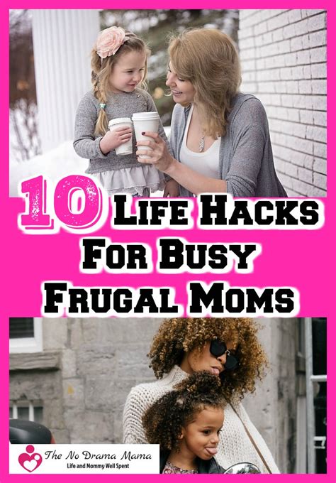 10 Life Hacks For Busy Frugal Moms The No Drama Mama