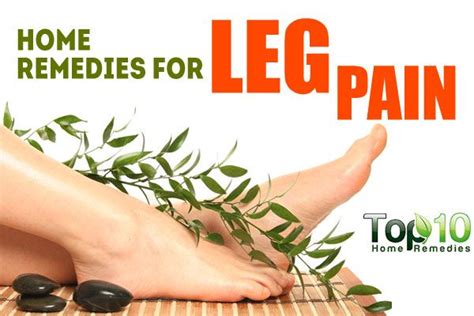 Home Remedies For Leg Pain Top 10 Home Remedies