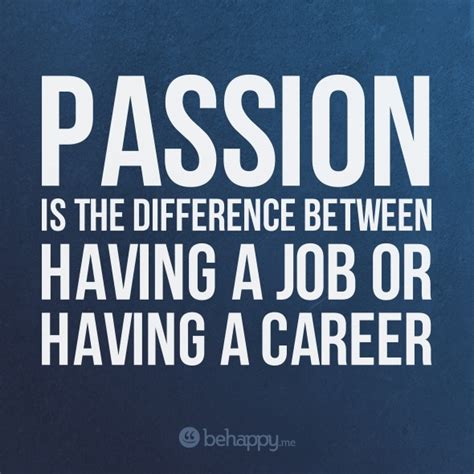 Career Passion Quotes Quotesgram