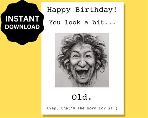 Funny Old Woman Birthday Card Printable Downloadable You Look A Bit
