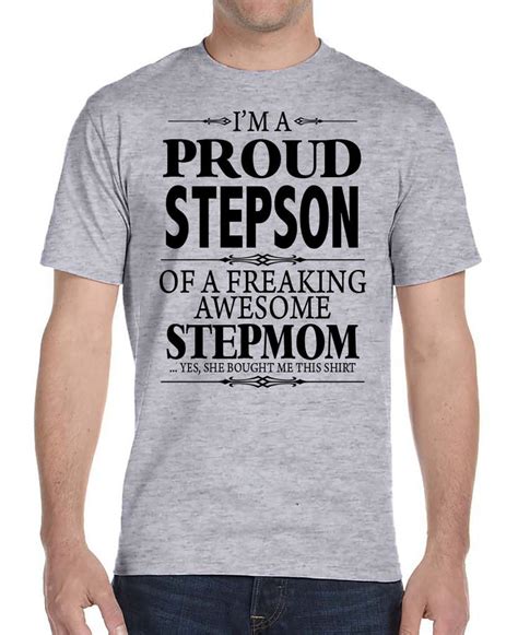 Im A Proud Stepson Of A Freaking Awesome Stepmom Unisex T Shirt Amazing Girlfriend Shirts