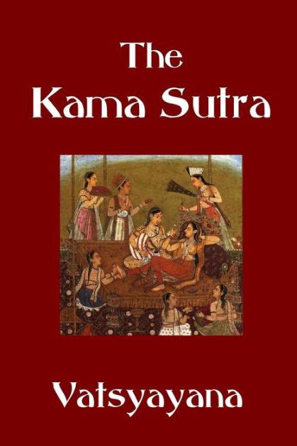 Kama Sutra By Mallanaga Vatsyayana Paperback Barnes And Noble®