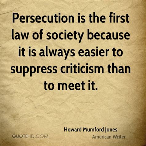 No quotes approved yet for persecution. Howard Mumford Jones Quotes | QuoteHD