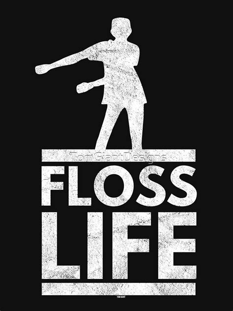 Floss Dance Move Is Life T Shirt By Tomgiantdesigns Redbubble