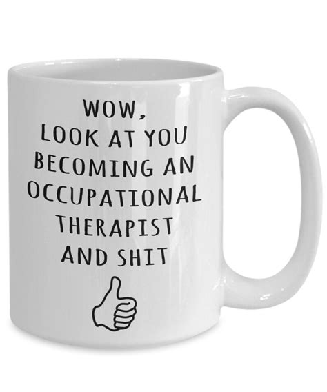 Occupational Therapy T Wow Look At You Coffee Mug Ot Etsy