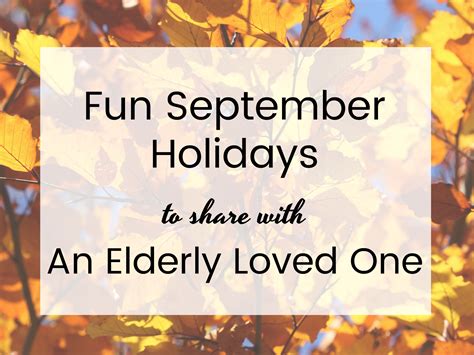 Weird September Holidays You Can Celebrate With The Elderly Elder