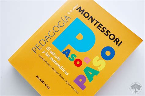 Libros Pedagógicos Montessori Paso A Paso De Escuela Viva Creciendo Con Montessori