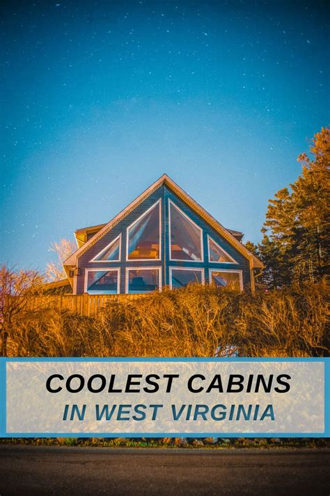 Coolest Cabin Rentals In West Virginia For Nature Lovers New River