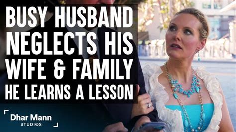 busy husband ignores and neglects wife she teaches him lesson in 2020 motivational videos