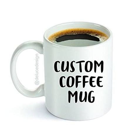 Nice Custom Coffee Mug Personalized Name Message Words Or Inside