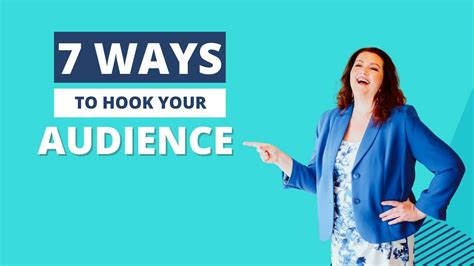 7 Ways To Hook Your Audience In The First 60 Seconds