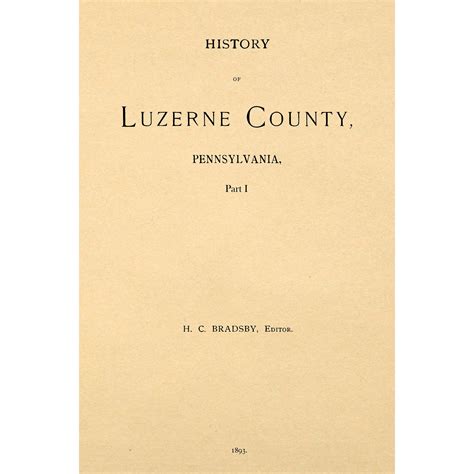 History of Luzerne County, Pennsylvania with Biographical Selections
