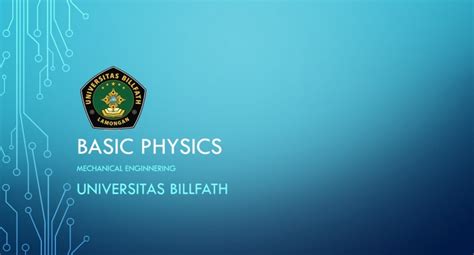 Fisika Dasar 1 Teknik Mesin | Universitas Billfath | Blog Dosen