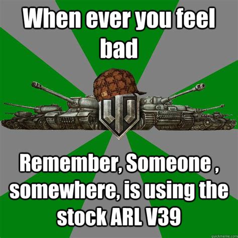 Scumbag World Of Tanks Memes Quickmeme