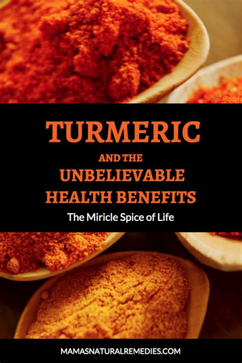 All About The Miraculous Health Benefits Of Turmeric Mamas Natural