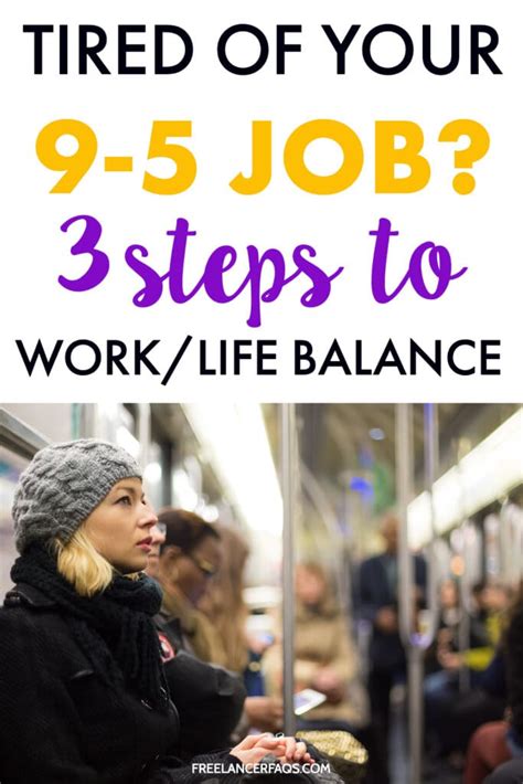 Tired Of Working Your 9 5 Job 3 Steps For A Better Work Life