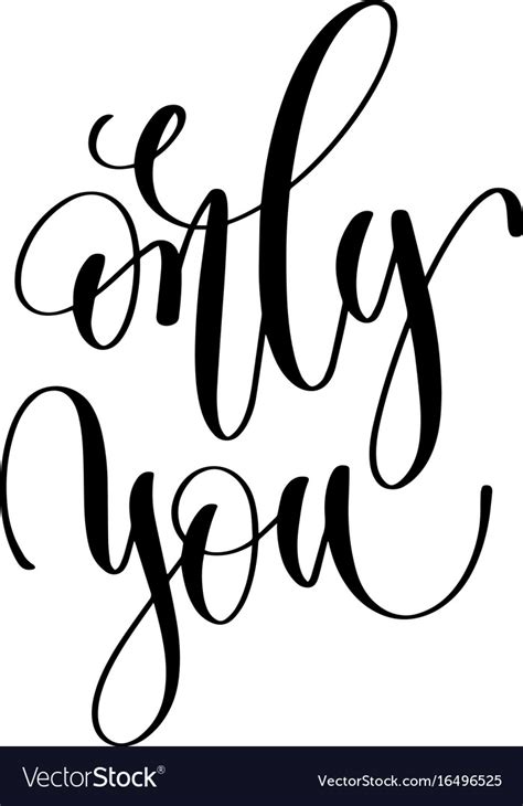 Only You Black And White Hand Lettering Royalty Free Vector