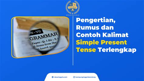 Pengertian Rumus Dan Contoh Kalimat Simple Present Tense Terlengkap