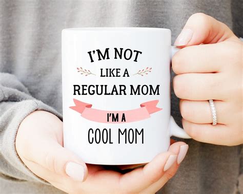 Im Not Like A Regular Mom Im A Cool Mom Mug Etsy
