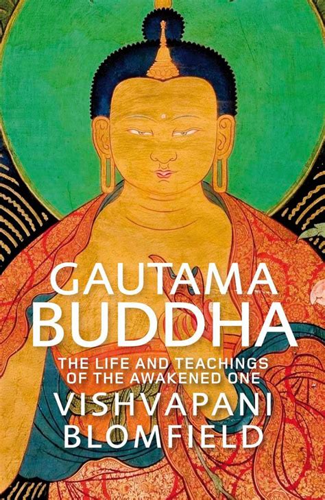 Gautama Buddha The Life And Teachings Of The Awakened One By