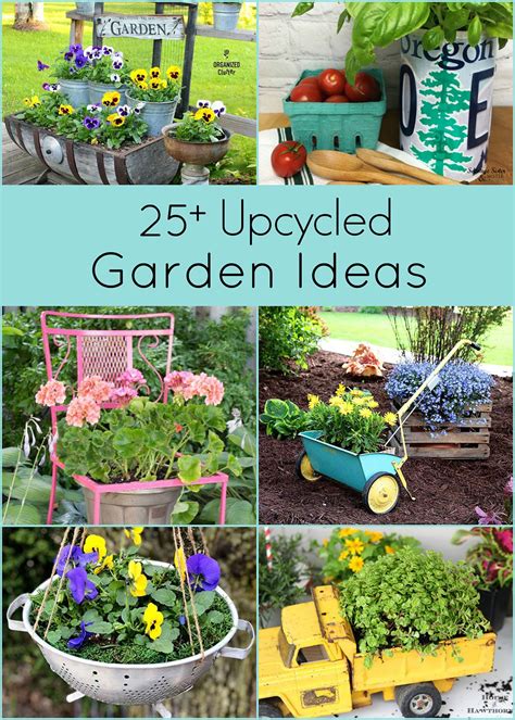 25 Upcycled Garden Ideas House Of Hawthornes