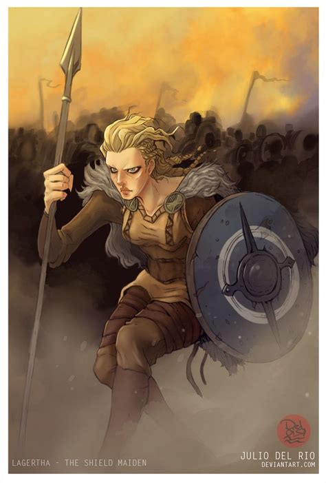 Lagertha The Shieldmaiden By Juliodelrio On Deviantart I Always Think