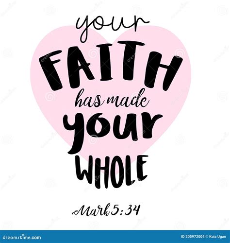 Hand Lettering With Bible Verse Your Faith Has Made Your Whole