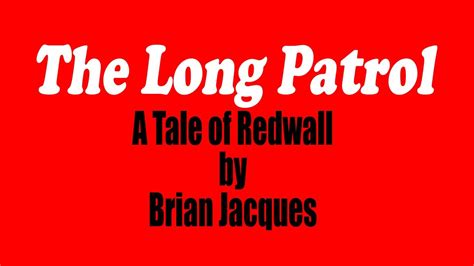 The Long Patrol A Tale Of Redwall By Brian Jacques Episode Ten