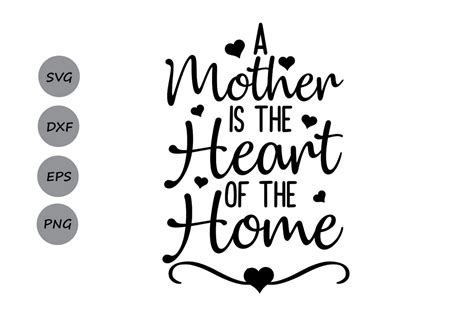 A Mother is the heart of the home SVG, Mother's Day SVG, Mom SVG, Mother Svg, Mother Theresa 
