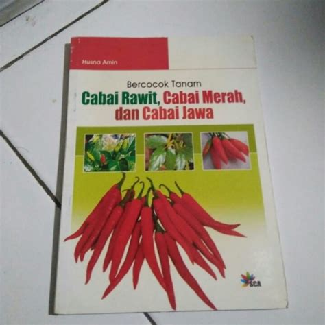 Buku Bercocok Tanam Cabai Rawit Cabai Merah Dan Cabai Jawa Penulis