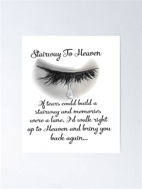 Stairway To Heaven If Tears Could Build A Stairway And Memories Were A