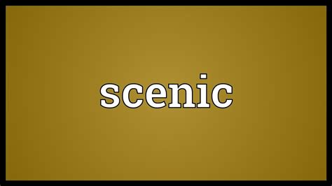 Scenic Meaning Youtube