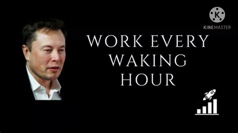 Work Every Waking Hourelon Musk Motivational Speech Youtube
