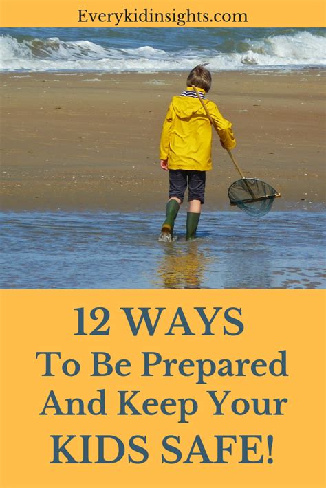 12 Ways To Be Prepared And Keep Your Kids Safe Every Kid Insights
