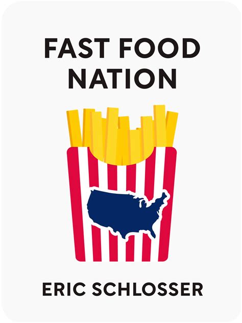 Fast Food Nation Book Summary By Eric Schlosser