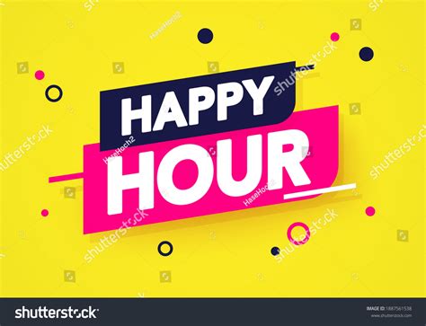 3462 Happy Hour Promotion Images Stock Photos And Vectors Shutterstock