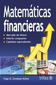 Libro Matematicas Financieras De Hugo M Zendejasnu Ez Buscalibre