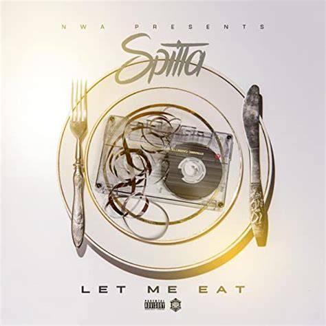 Let Me Eat Explicit By Spitta On Amazon Music