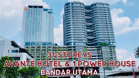 4k Walk AvantÉ Hotel And 1 Powerhouse Bandar Utama City Centre Bucc