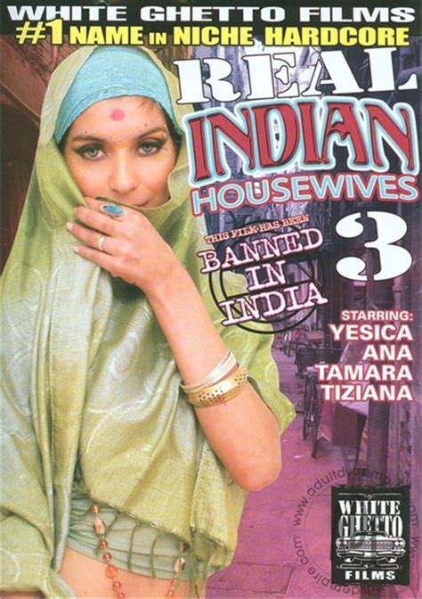 Real Indian Housewives 3 2010 By White Ghetto Hotmovies