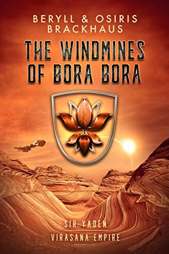 Amazon Com The Windmines Of Bora Bora Virasana Empire Sir Yaden Book EBook Brackhaus