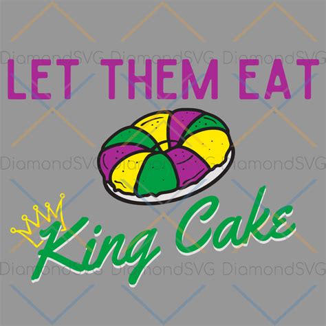 Let Them Eat King Cake Svg Cricut Explore Mardi Gras Svg