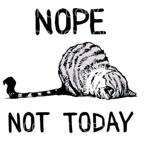 Funny Cat Design Nope Not Today Cat Not Today Not Today Cat Etsy