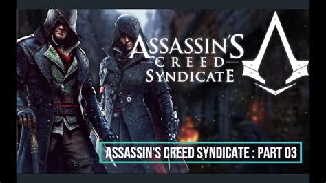 Assassin S Creed Syndicate Part Evie Frye And Jacob Frye Going