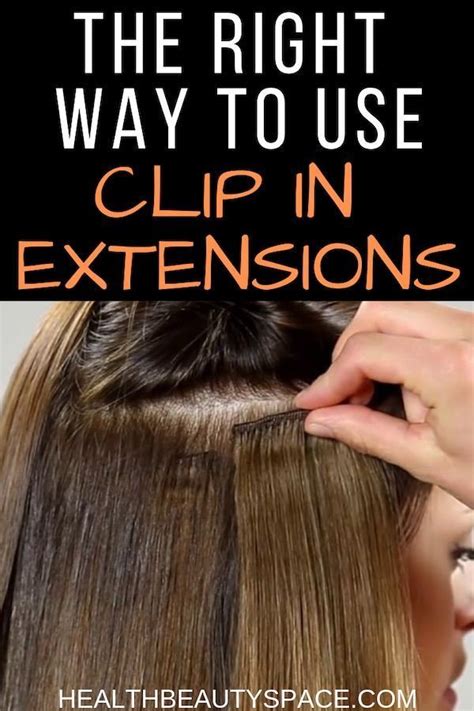 The Right Way To Use Clip In Hair Extensions Hair Extensions Best