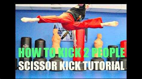 Scissor Kick Tutorial Kick 2 People Youtube