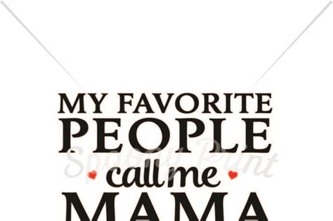 Free My Favorite People Call Me Mama Crafter File Best Free Svg Cut