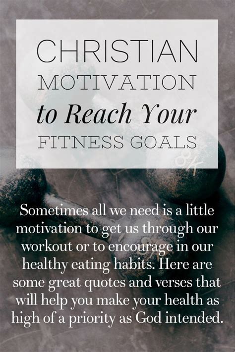 Christian Motivation To Reach Your Fitness Goals Christian Fitness