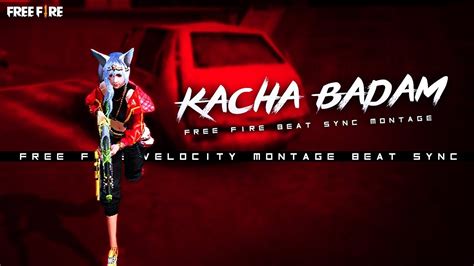 Kacha Badam Kacha Badam Free Fire Tiktok Remix Beat Sync Montage