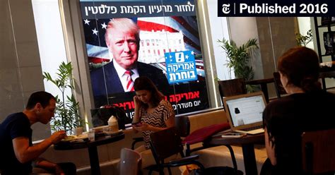 Israels Right Cheering Donald Trumps Win Renews Calls To Abandon 2 State Solution The New